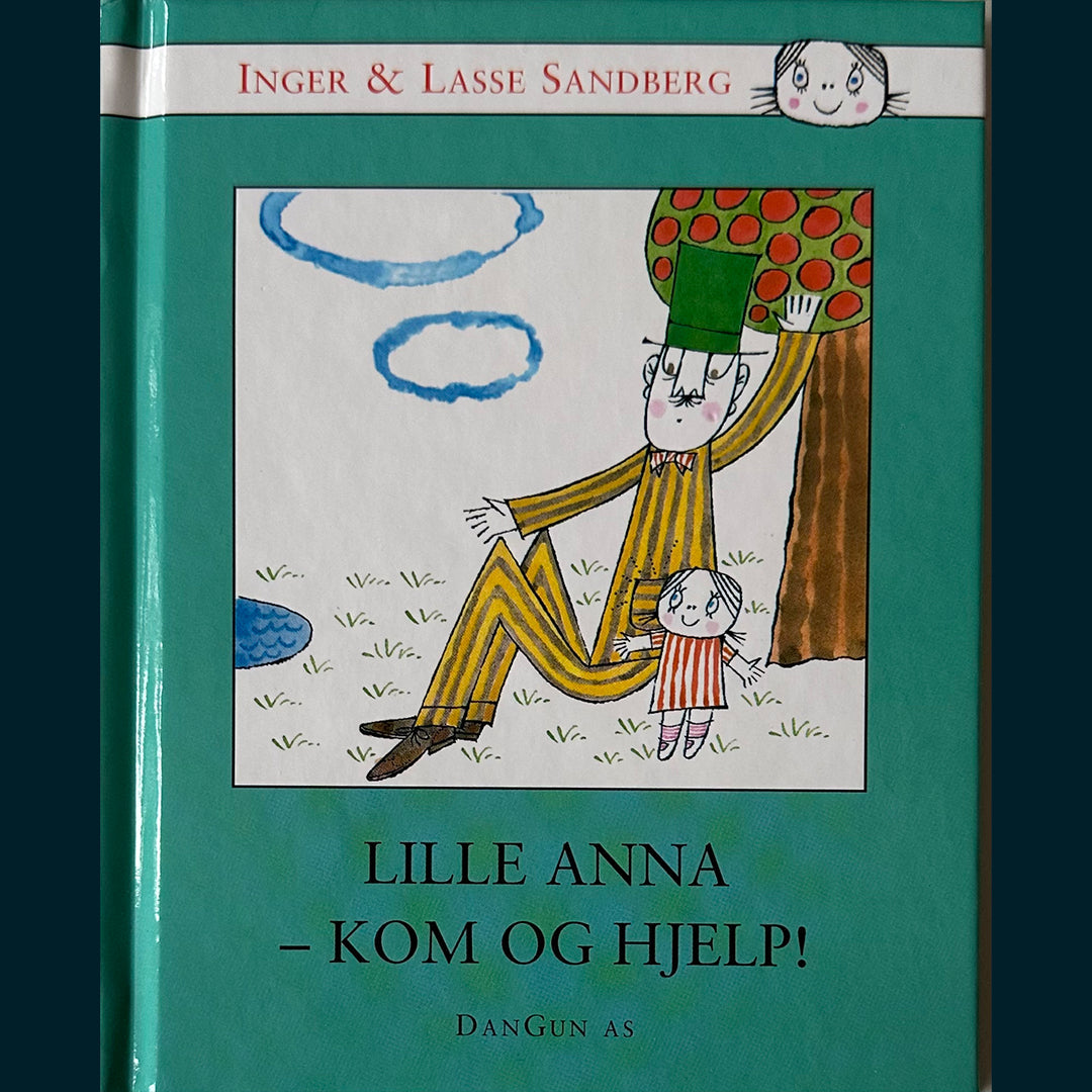 Sandberg, Inger & Lasse: Lille Anna - Kom og hjelp!